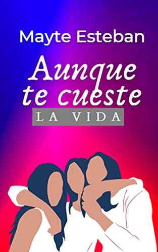 Aunque te cueste la vida book cover
