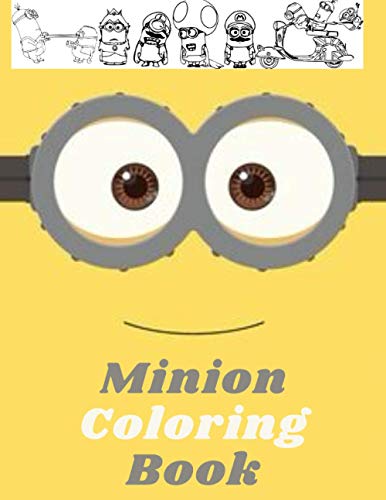 Minion coloring book: coloring book for both boys and girls for all ages gifts for Christmas ...