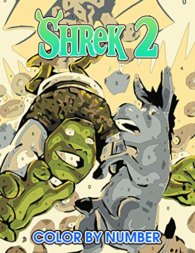 Shrek 2 Color by Number: Shrek 2 Color Book An Adult Coloring Book For ...