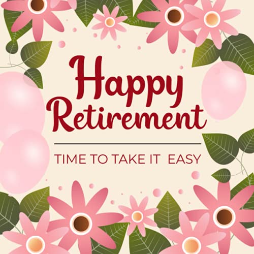 Happy Retirement Time To Take It Easy Guest Book Message Book for