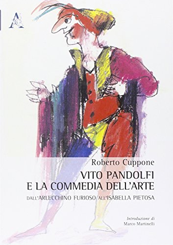 Vito Pandolfi E La Commedia Dell'Arte by Roberto Cuppone Goodreads