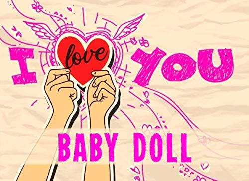 I Love You Baby Doll: Valentines Love Book for Him - Boyfriend
