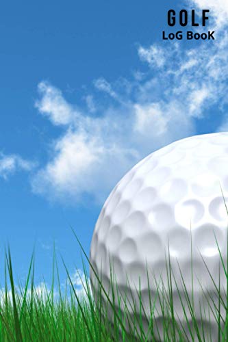 Golf LoGBooK: journal and notebook golfers for game scores by Ganon