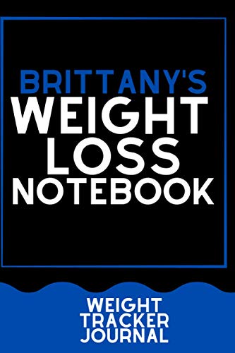 Brittany S Weight Loss Notebook Weight Tracker Notebook 120 Pages brittany-s-weight-loss-notebook-weight-tracker-notebook-120-pages