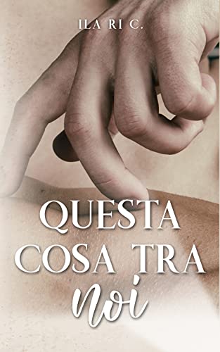 Questa cosa tra noi