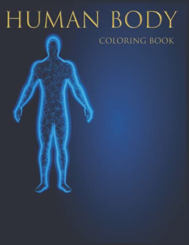 Human Body Coloring Book: Anatomy Facts and Activity Book for Kids by