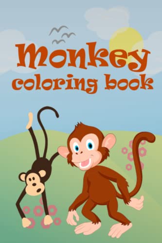 Monkey Coloring Book: Simple, Easy And Large Print Designs Of Unique ...