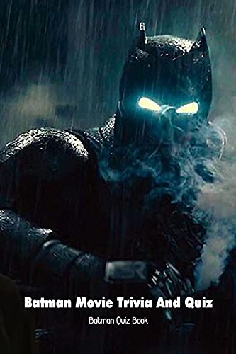 100 Best Batman Trivia Questions – BGZD