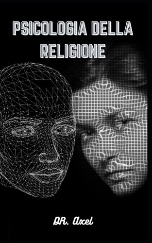 PSICOLOGIA DELLA RELIGIONE (Italian Edition) by Dr. Axel Goodreads