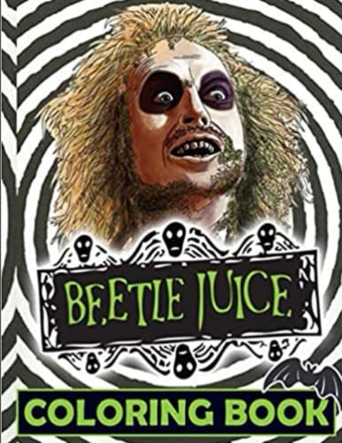 Beetlejuíce Coloring Book: 50+ GIANT Great Pages with Premium Quality Images. Great coloring ...