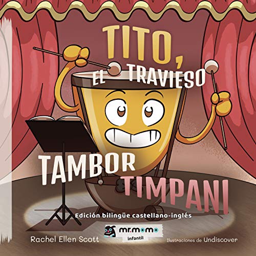 Tito, el travieso tambor timpani (Spanish Edition) by Rachel Ellen