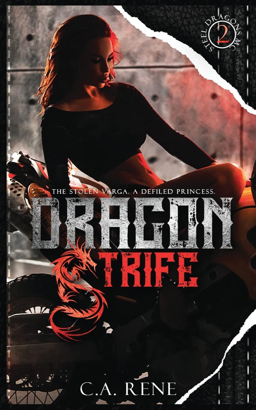 Dragon Strife (Steel Dragons MC) by C.A. Rene Goodreads