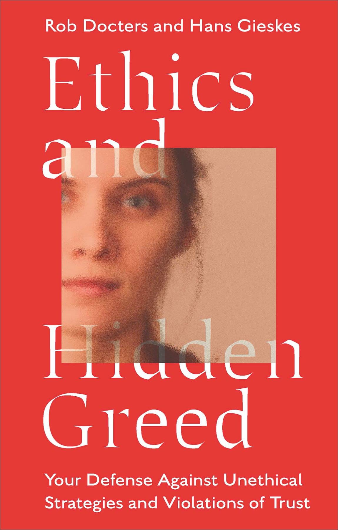 Ethics and Hidden Greed Your Defense Against Strategies and