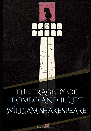 The Tragedy of Romeo and Juliet by William Shakespeare | Goodreads