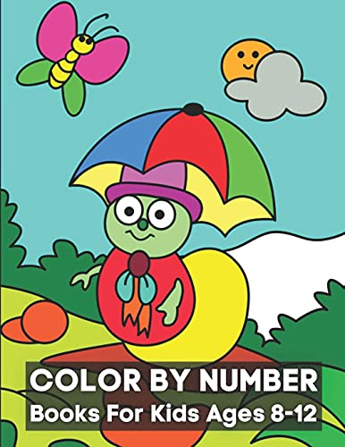 Color By Number Books For Kids Ages 8-12: Stress Relieving Designs for ...