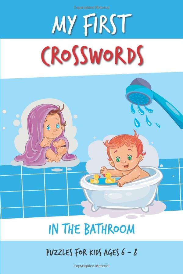 My First Crosswords, In The Bathroom PUZZLES FOR KIDS AGES 6 8 by