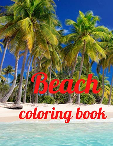 Beach coloring book: An Adult Coloring Book Featuring Fun and Relaxing ...