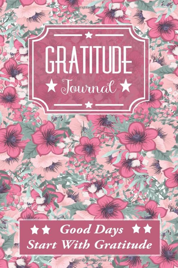 Gratitude Journal Good Days Start With Gratitude Journal A Daily gratitude-journal-good-days-start-with-gratitude-journal-a-daily