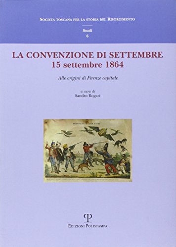 La convenzione di settembre. 15 settembre 1864 alle origini di Firenze