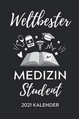 WELTBESTER MEDIZIN STUDENT 2021 KALENDER: 2021 KALENDER  Geschenkideen 