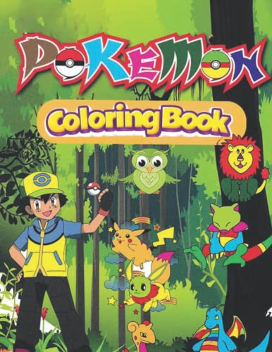 Pokémon Coloring Book: +100 coloring pages with Poke Jumbo characters, Enjoy the Magic of Color ...