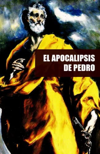 El apocalipsis de Pedro Recreación de los textos originales perdidos