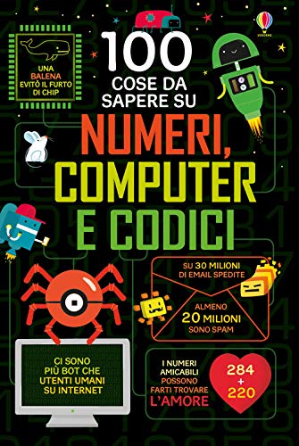 100 cose da sapere su numeri, computer e codici by Minna Lacey | Goodreads