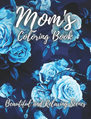 Mom's Coloring Book: This is Mindfulness and anti-stress Coloring To Soothe Anxiety featuring ...
