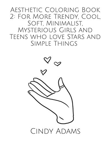Aesthetic Coloring Book 2: For More Trendy, Cool, Soft, Minimalist ...
