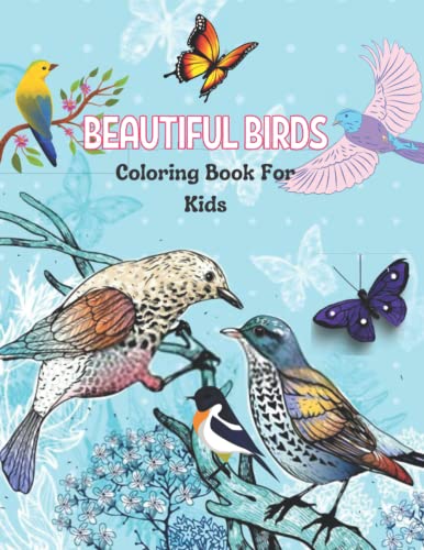 Beautiful Birds Coloring Book For Kids: Easy 50 Birds Fun Coloring Illustrations For Kids ...
