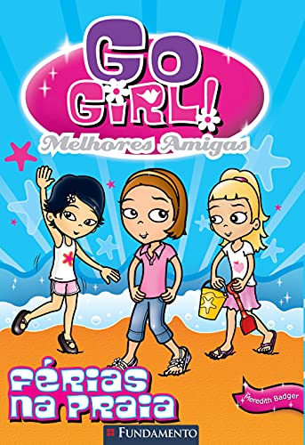 Go Girl Melhores Amigas 1. Férias na Praia book cover