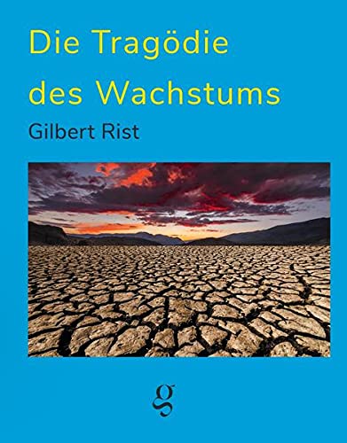 Die Tragödie des Wachstums by Rist Gilbert | Goodreads