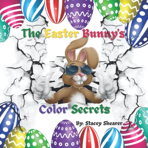 The Easter Bunny's Color Secrets by Stacey Shearer Goodreads