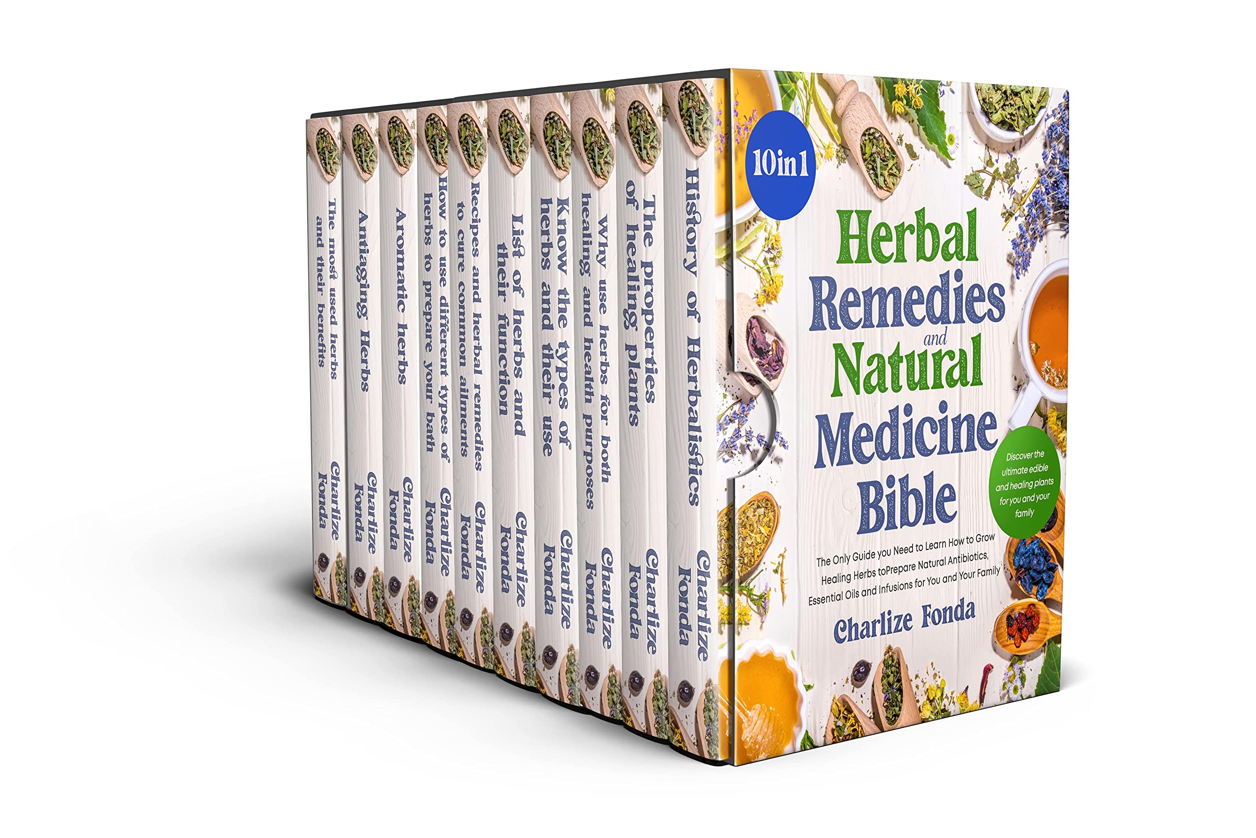 The Herbal Remedies and Natural Medicine Bible 10 in 1 The Only Guide