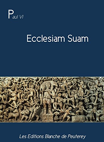 Ecclesiam Suam (French Edition) by Pope Paul VI Goodreads