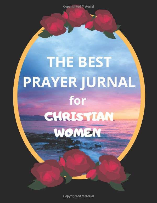 The best Prayer Journal for Christian Women (8.5 x 11 inches, 126 pages