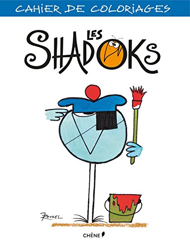 Cahier de coloriages Shadoks petit format by Jacques Rouxel | Goodreads