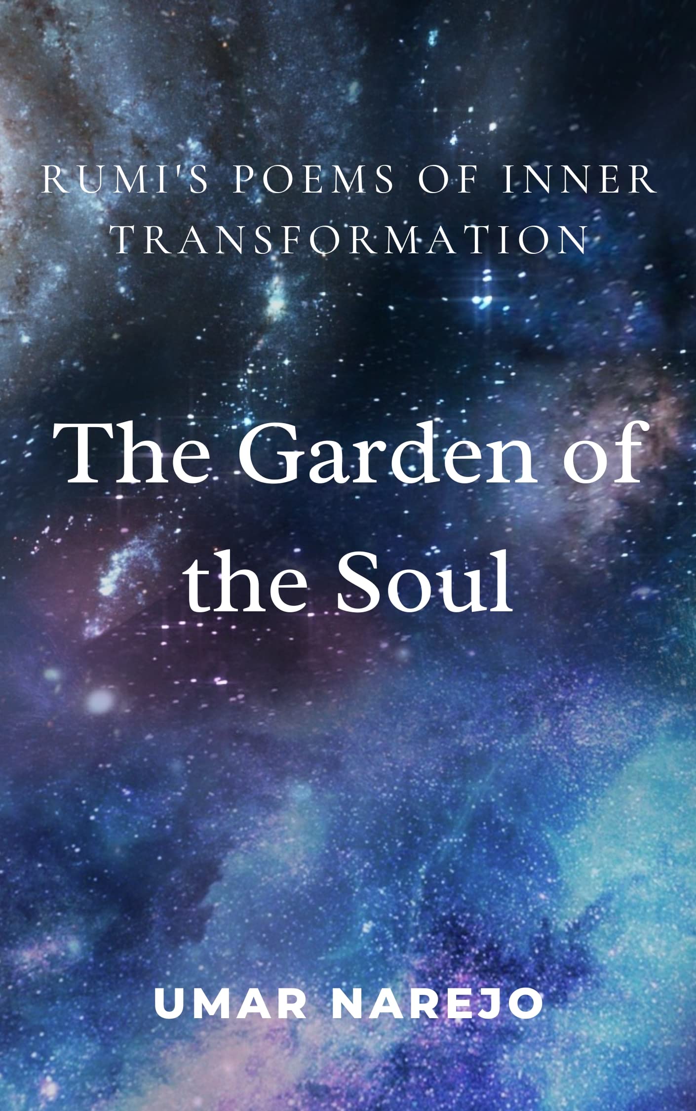 the-garden-of-the-soul-rumi-s-poems-of-inner-transformation-by-umar