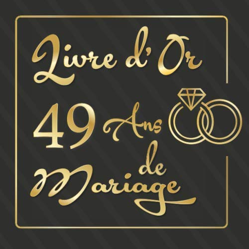 Livre d'or 49 ans de mariage Pour la fête d'anniversaire de mariage, noces d'or, gardez les Livre d'or 49 ans de mariage Pour la fête d'anniversaire de mariage, noces d'or, gardez les