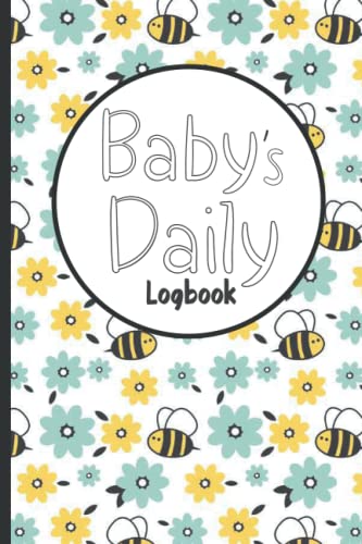 Baby's daily logbook: Newborn Baby or Toddler Log Tracker Journal Book ...