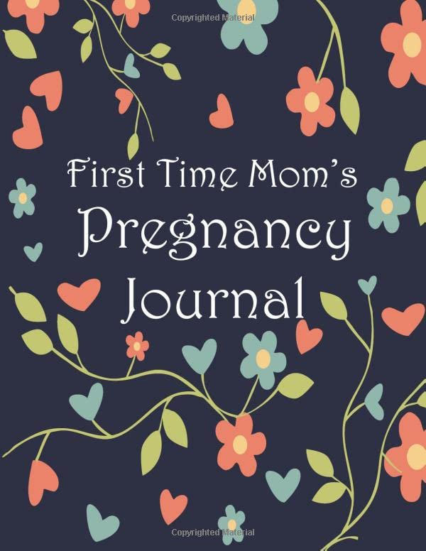 First Time Mom's Pregnancy Journal Pregnancy Journal For Mom Mom's