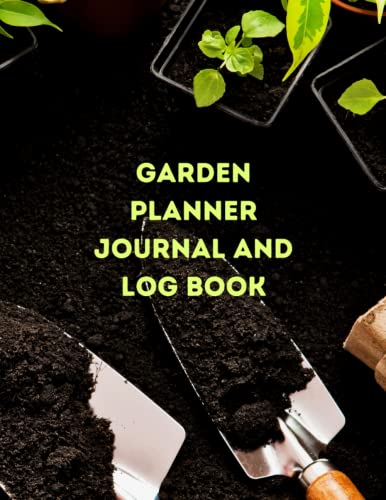garden planner journal and log book: My Gardening Journal Notebook for ...