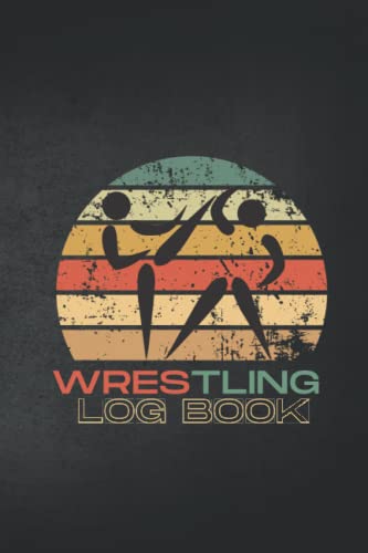 Wrestling log book: Wrestling Training Log book and Diary -Wrestling ...