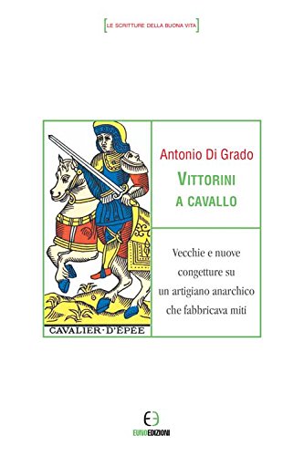 Vittorini a cavallo. Vecchie e nuove congetture su un artigiano