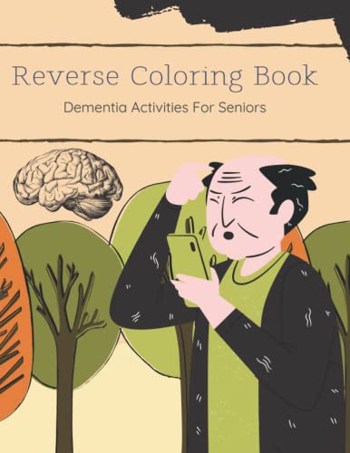 Reverse Coloring Book Dementia Activities For Seniors: Disease Hidden ...