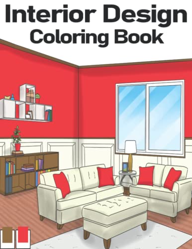 Interior Design Coloring Book: An Adults Coloring Book With Gorgeous