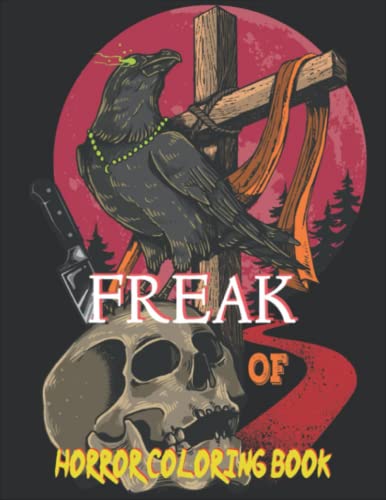 Freak Of Horror Coloring Book: Adults With Nightmare Halloween ...