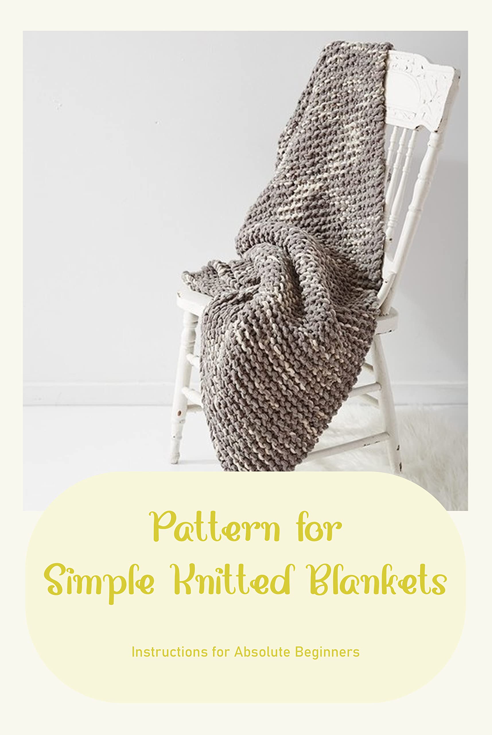 Pattern for Simple Knitted Blankets Instructions for Absolute