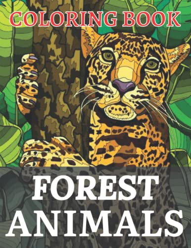 Forest Animals Coloring Book: Forest Animals And Nature Coloring Book