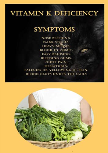 Vitamin K Deficiency Symptoms: Nose Bleeding, Dark Stools, Heavy Menses